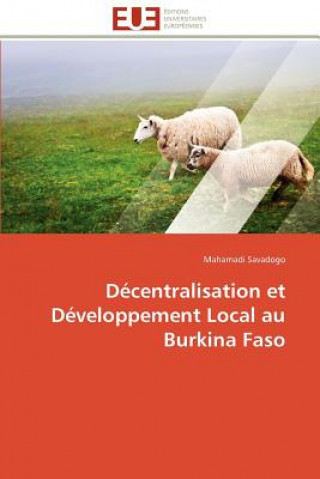 Libro Decentralisation et developpement local au burkina faso Mahamadi Savadogo