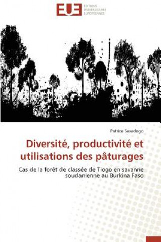 Kniha Diversit , Productivit  Et Utilisations Des P turages Patrice Savadogo