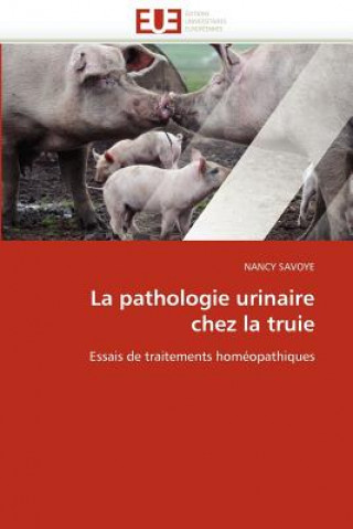 Carte Pathologie Urinaire Chez La Truie Nancy Savoye