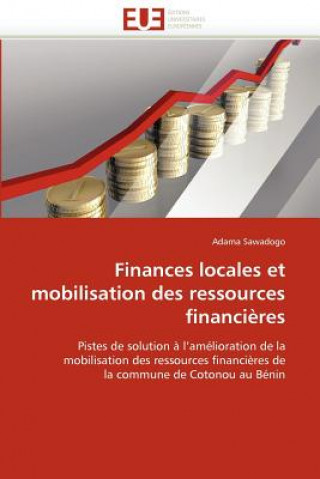 Kniha Finances Locales Et Mobilisation Des Ressources Financi res Adama Sawadogo