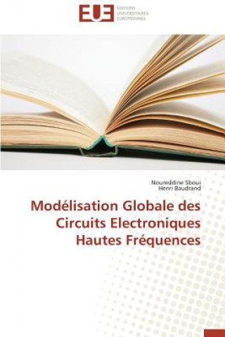 Kniha Mod lisation Globale Des Circuits Electroniques Hautes Fr quences Noureddine Sboui