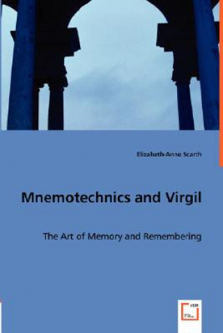 Książka Mnemotechnics and Virgil Elizabeth-Anne Scarth