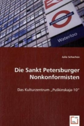 Könyv Die Sankt Petersburger Nonkonformisten Julia Schachov