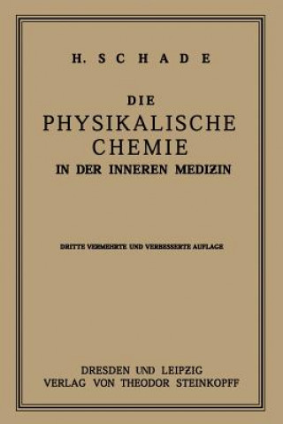 Carte Die Physikalische Chemie in Der Inneren Medizin Heinrich Schade