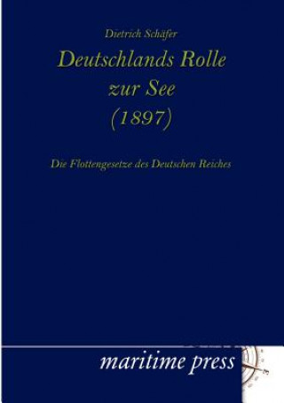 Könyv Deutschlands Rolle zur See (1897) Dietrich Schäfer