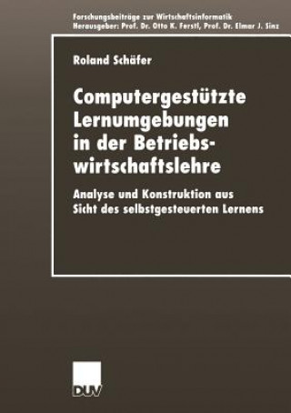 Carte Computergestutzte Lernumgebungen in der Betriebswirtschaftslehre Roland Schäfer