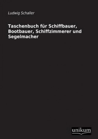 Buch Taschenbuch Fur Schiffbauer, Bootbauer, Schiffzimmerer Und Segelmacher Ludwig Schaller