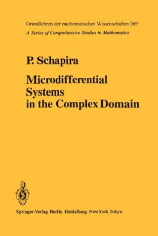 Könyv Microdifferential Systems in the Complex Domain P. Schapira