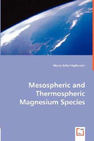 Kniha Mesospheric and Thermospheric Magnesium Species Marco Scharringhausen