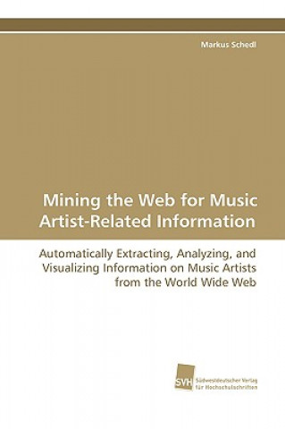 Książka Mining the Web for Music Artist-Related Information Markus Schedl