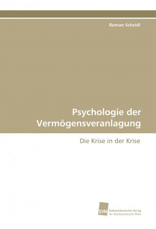 Książka Psychologie der Vermögensveranlagung Roman Scheidl