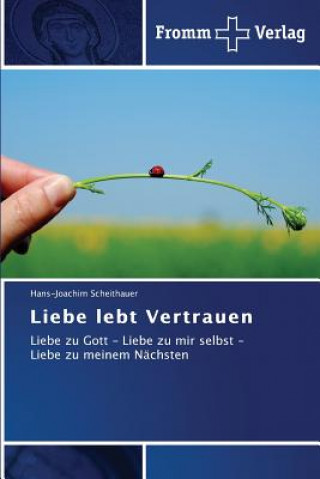 Carte Liebe lebt Vertrauen Hans-Joachim Scheithauer