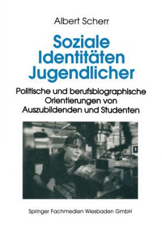 Книга Soziale Identitaten Jugendlicher Albert Scherr