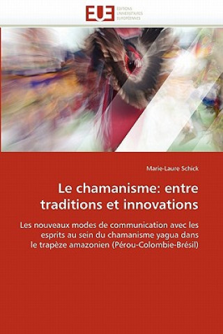 Книга Le Chamanisme Marie-Laure Schick