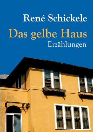 Könyv Gelbe Haus René Schickele