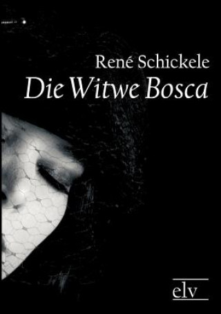 Kniha Witwe Bosca René Schickele