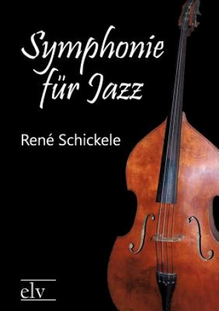 Książka Symphonie Fur Jazz René Schickele