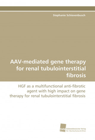 Livre Aav-Mediated Gene Therapy for Renal Tubulointerstitial Fibrosis Stephanie Schievenbusch