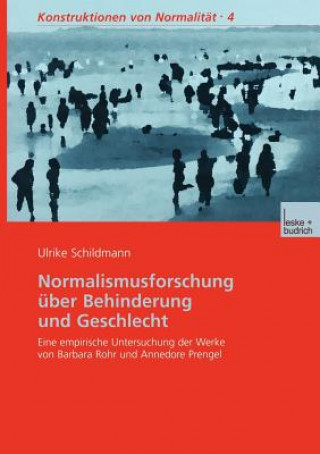 Kniha Normalismusforschung Uber Behinderung Und Geschlecht Ulrike Schildmann