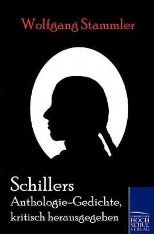 Knjiga Schillers Anthologie-Gedichte, kritisch herausgegeben Friedrich von Schiller