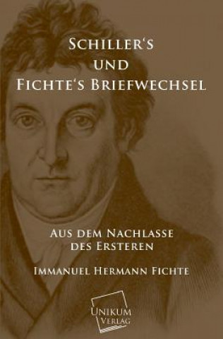 Knjiga Schillers Und Fichtes Briefwechsel Friedrich von Schiller