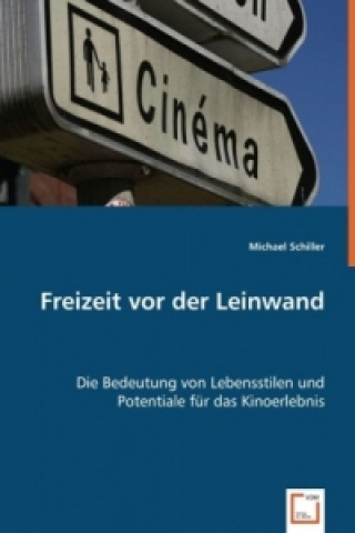 Kniha Freizeit vor der Leinwand Michael Schiller