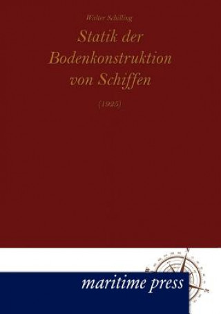 Kniha Statik der Bodenkonstruktion von Schiffen (1925) Walter Schilling