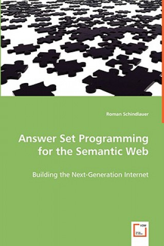Knjiga Answer Set Programming for the Semantic Web Roman Schindlauer
