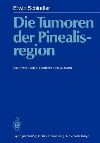 Kniha Die Tumoren der Pinealisregion Erwin Schindler