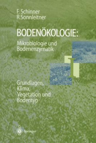 Libro Bodenökologie: Mikrobiologie und Bodenenzymatik Band I Franz Schinner