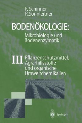 Kniha Bodenökologie: Mikrobiologie und Bodenenzymatik Band III Franz Schinner