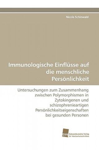 Kniha Immunologische Einflusse Auf Die Menschliche Personlichkeit Nicole Schinwald