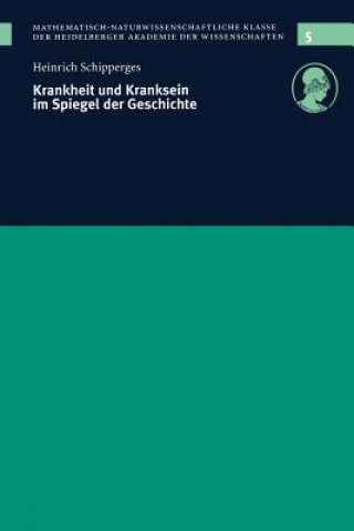 Książka Krankheit und Kranksein im Spiegel der Geschichte Heinrich Schipperges