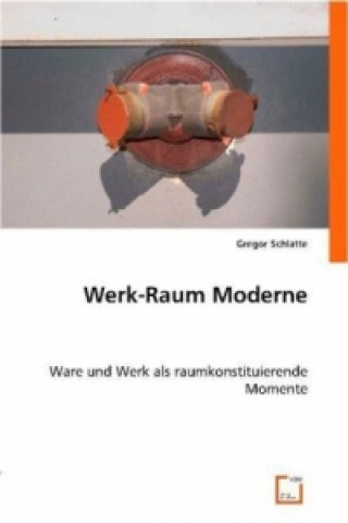 Książka Werk-Raum Moderne Gregor Schlatte