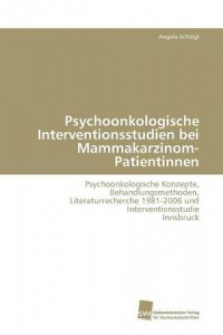 Książka Psychoonkologische Interventionsstudien bei Mammakarzinom-Patientinnen Angela Schlögl