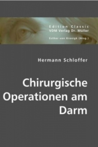 Kniha Chirurgische Operationen am Darm Hermann Schloffer