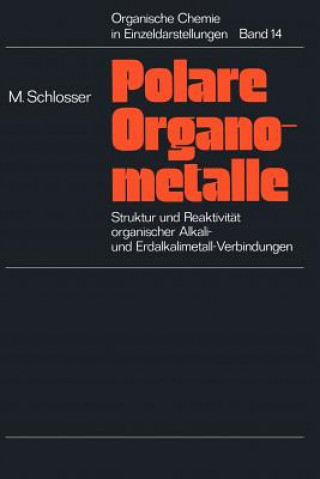 Könyv Struktur und Reaktivitat Polarer Organometalle Manfred Schlosser