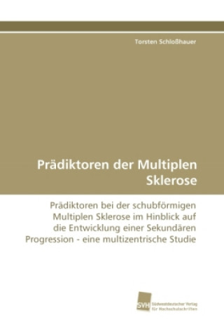 Carte Prädiktoren der Multiplen Sklerose Torsten Schloßhauer