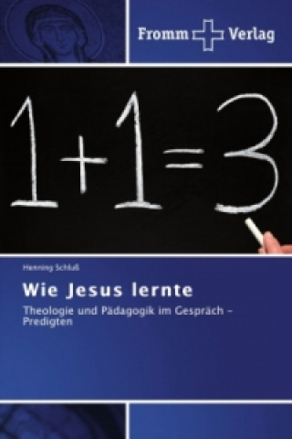 Kniha Wie Jesus lernte Henning Schluß