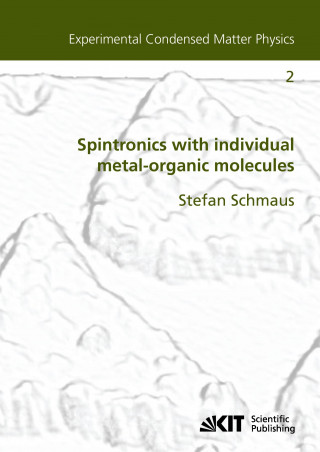 Kniha Spintronics with individual metal-organic molecules Stefan Schmaus