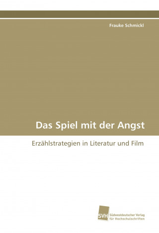 Book Das Spiel mit der Angst Frauke Schmickl