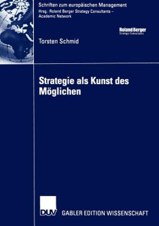Könyv Strategie als Kunst des Moglichen Torsten Schmid