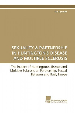 Książka Sexuality & Partnership in Huntington's Disease and Multiple Sclerosis Eva Schmidt