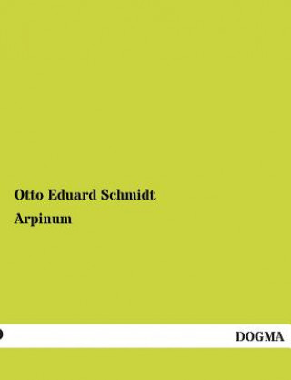 Könyv Arpinum Otto Eduard Schmidt