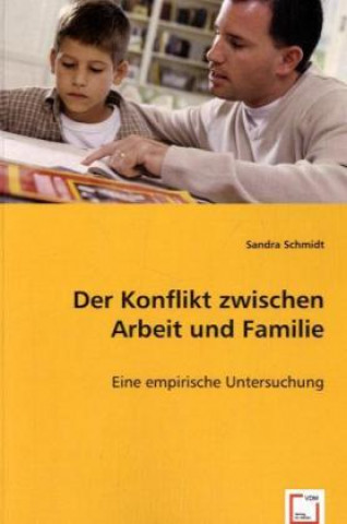 Книга Der Konflikt zwischen Arbeit und Familie Sandra Schmidt