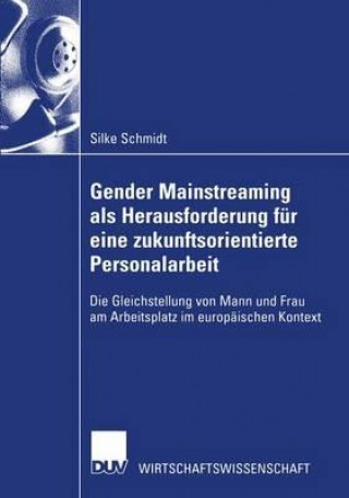 Książka Gender Mainstreaming ALS Herausforderung Fur Eine Zukunftsorientierte Personalarbeit Silke Schmidt