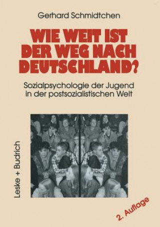 Kniha Wie Weit Ist Der Weg Nach Deutschland? Gerhard Schmidtchen