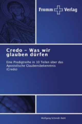 Knjiga Credo - Was wir glauben durfen Wolfgang Schmidt-Nohl