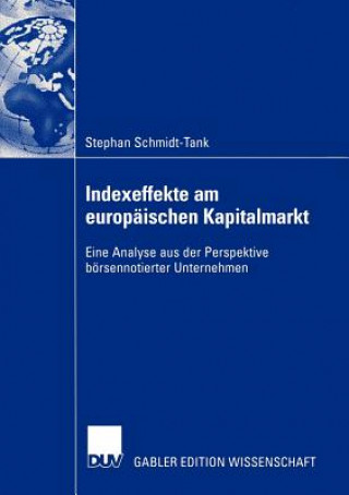 Kniha Indexeffekte am Europaischen Kapitalmarkt Stephan Schmidt-Tank