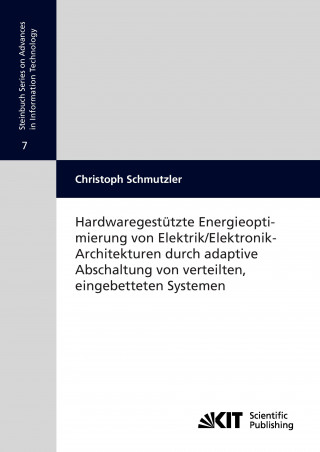 Buch Hardwaregestutzte Energieoptimierung von Elektrik/Elektronik-Architekturen durch adaptive Abschaltung von verteilten, eingebetteten Systemen Christoph Schmutzler